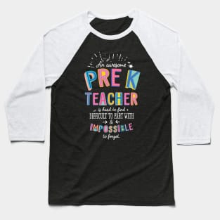 An awesome Pre-K Teacher Gift Idea - Impossible to Forget Quote Baseball T-Shirt